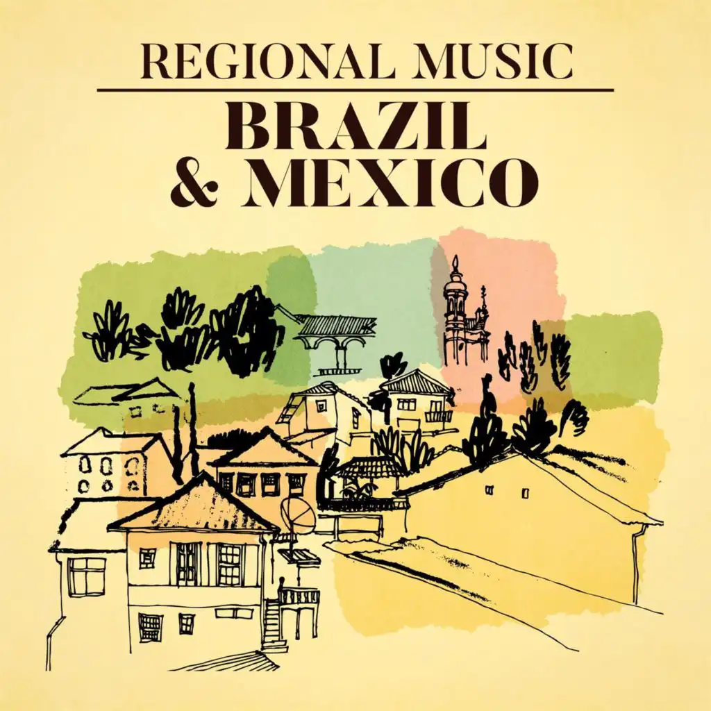 Regional Music: Brazil & Mexico