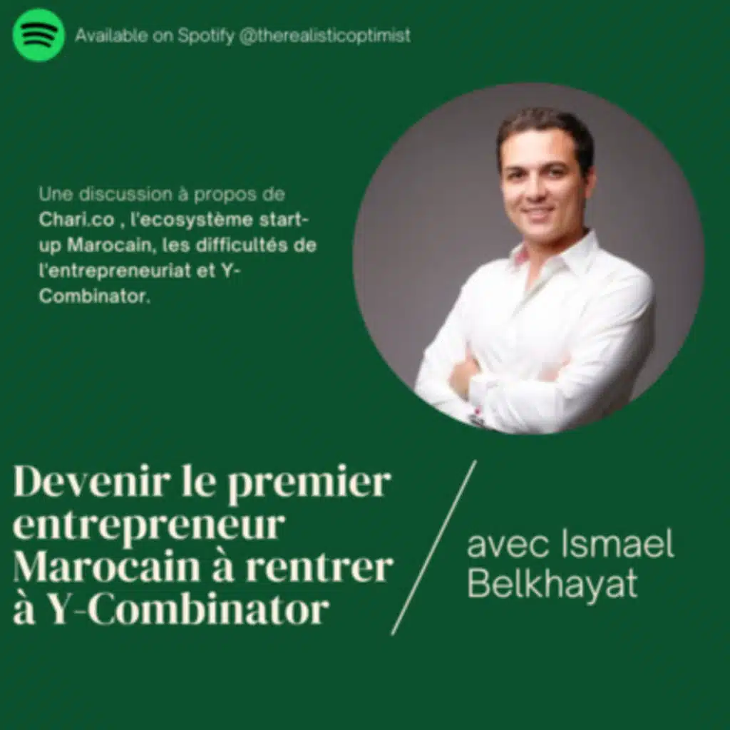 Comment faire rentrer sa start-up Marocaine à Y-Combinator | 🇲🇦 Ismael Belkhayat, CEO de Chari.co
