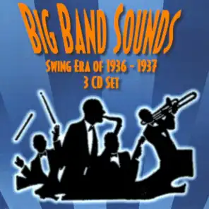 Big Band Sounds - Swing Era 1936-1937 - 3CD SET