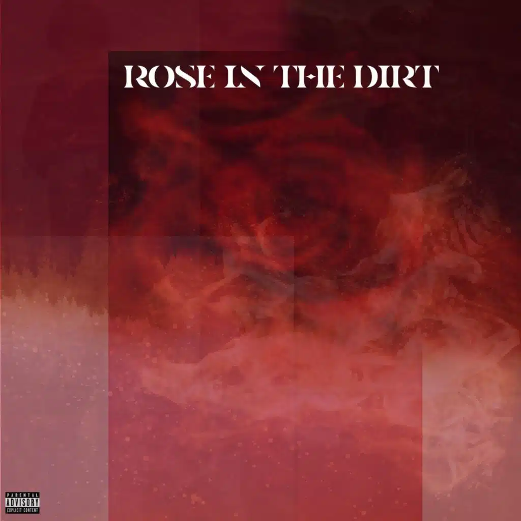 Rose In The Dirt