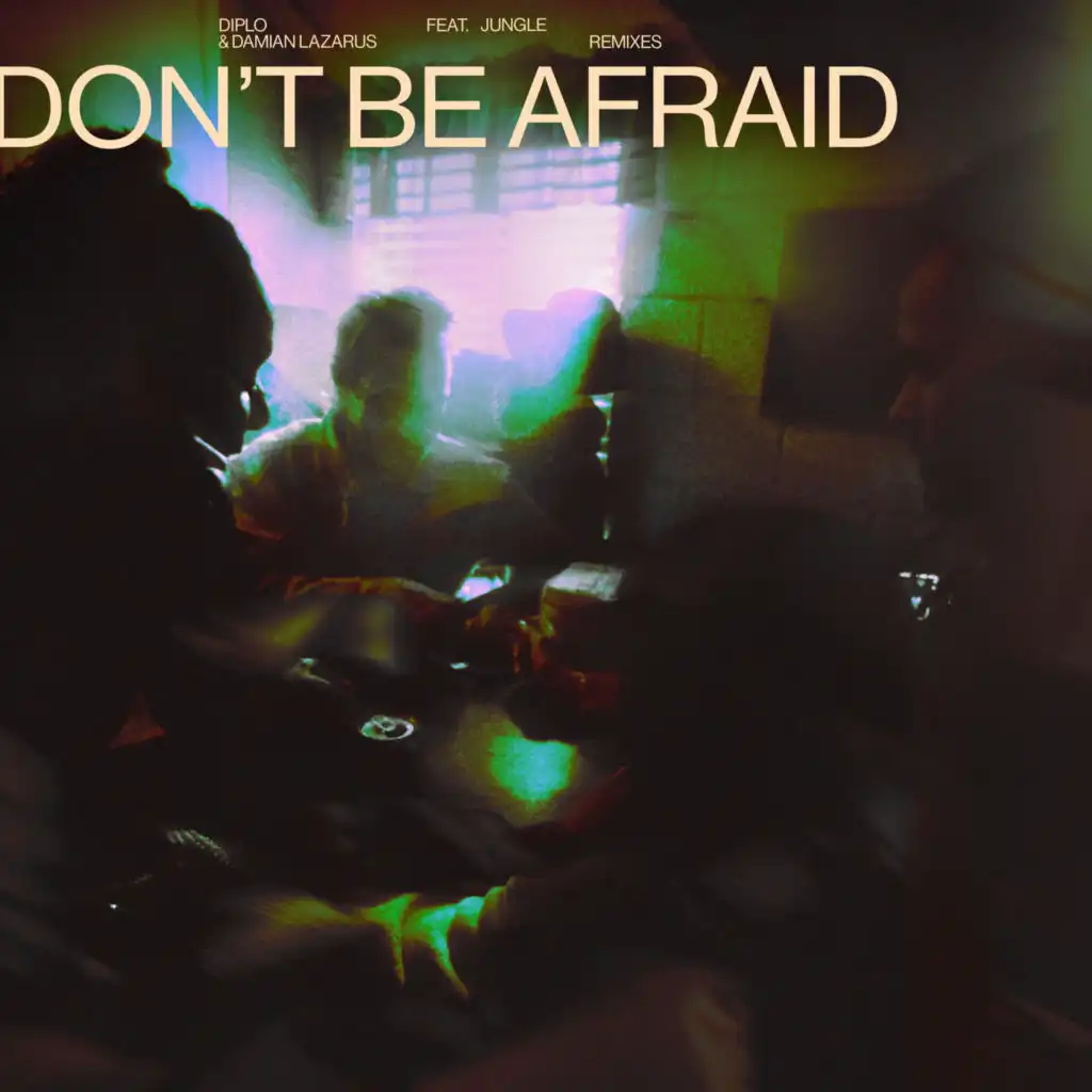 Don't Be Afraid (feat. Jungle) (Nicola Cruz Remix)