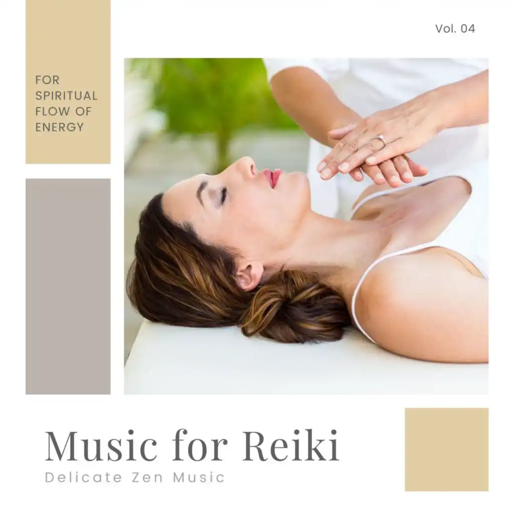 Music For Reiki - Delicate Zen Music For Spiritual Flow Of Energy, Vol. 03