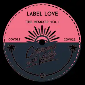 Label Love 'The Remixes' Vol 1
