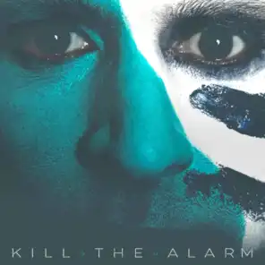 Kill the Alarm
