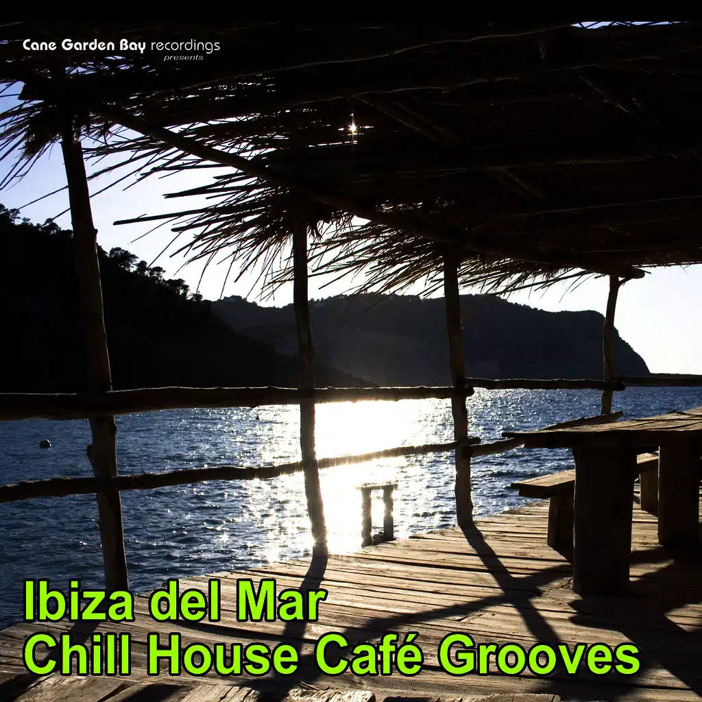 Ibiza Del Mar – Chill House Café Grooves Vol.2