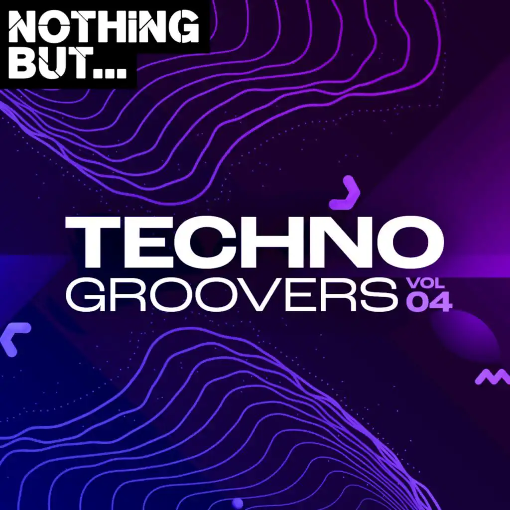 Nothing But... Techno Groovers, Vol. 04