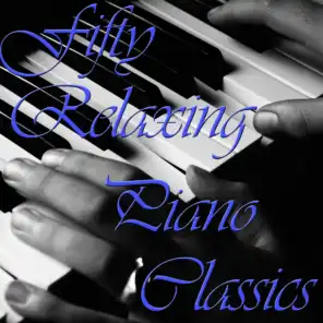 Fifty Relaxing Piano Classics