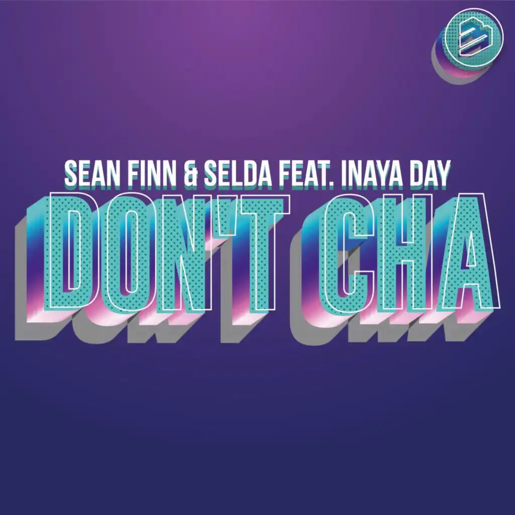 Don't Cha feat. Inaya Day