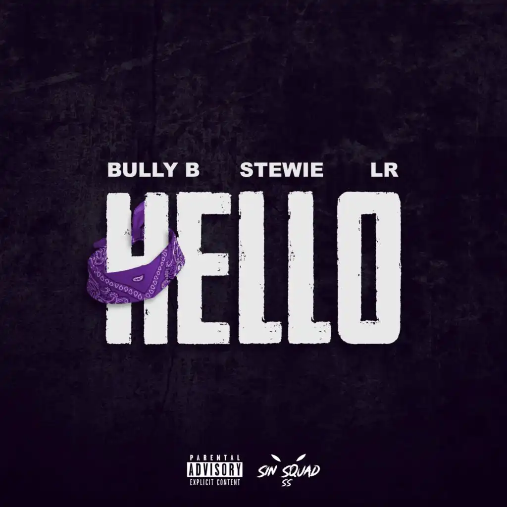 Hello (feat. Bully B, Stewie & LR)