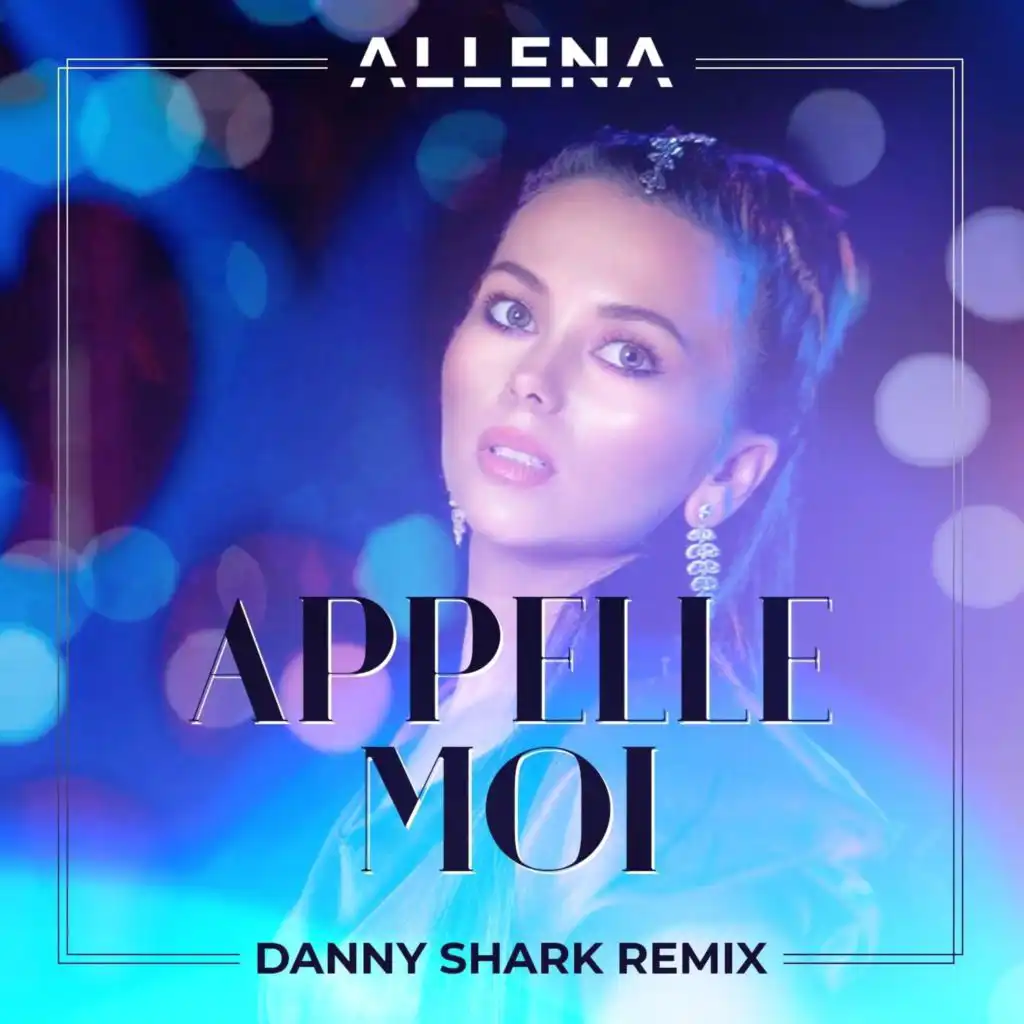 Appelle Moi (Danny Shark Remix)