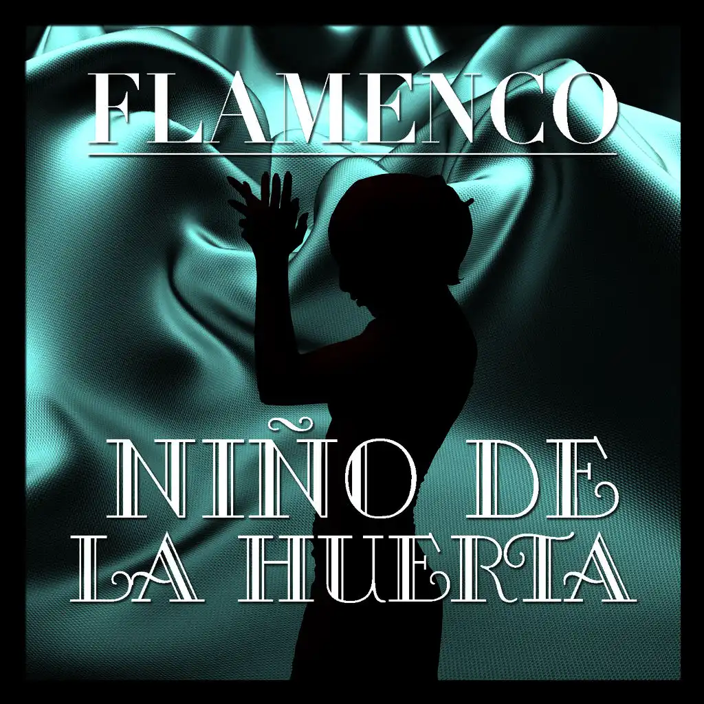 Flamenco: Niño de la Huerta