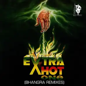 Extra Hot One (Bhangra Remixes)