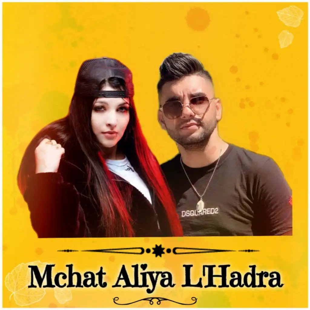Mchat Aliya L'Hadra (feat. Cheba souad)