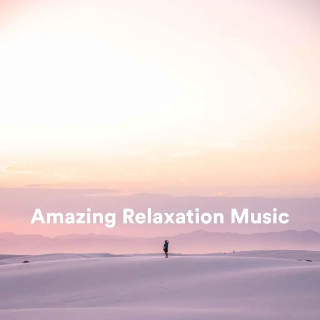 Amazing Relaxation Music