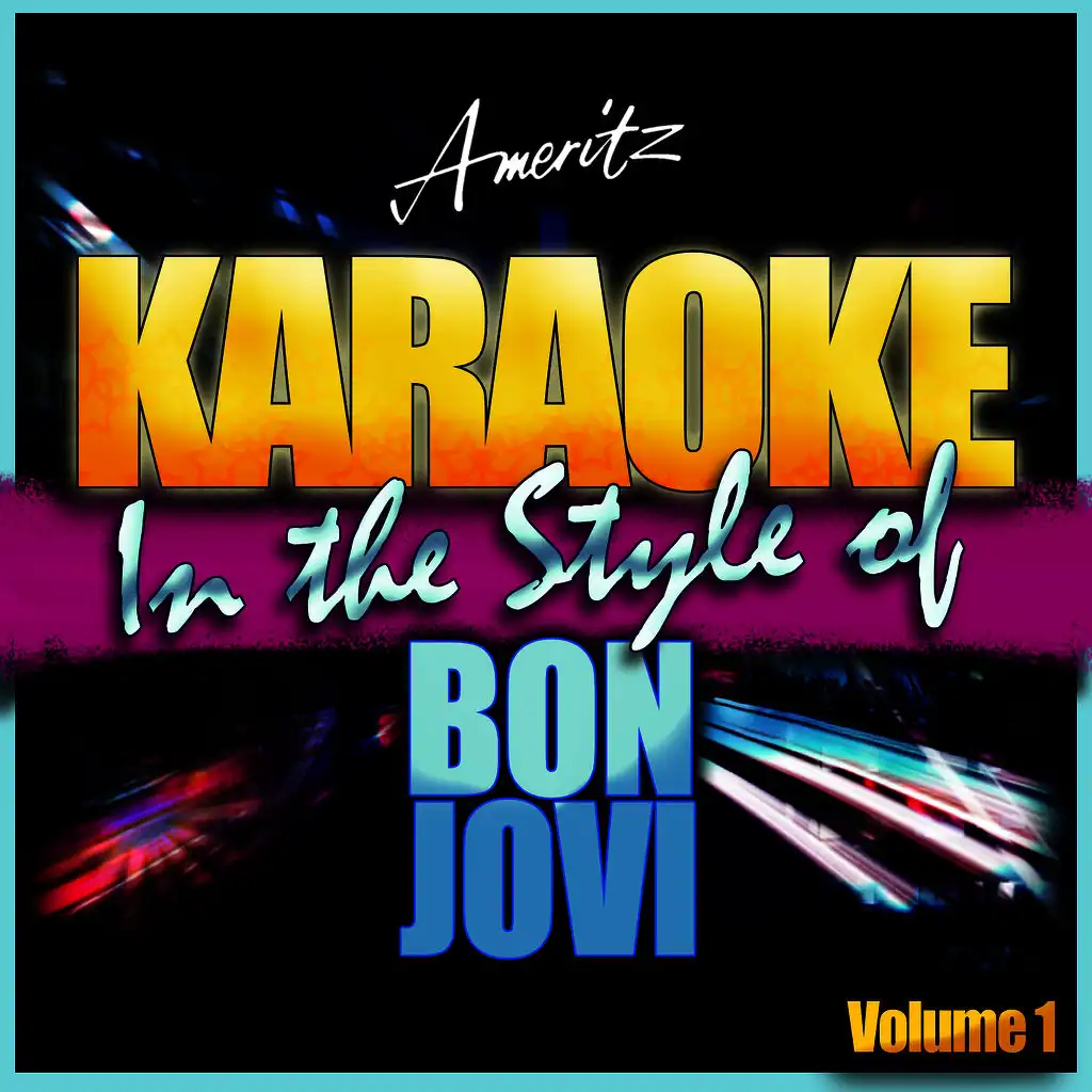 Born to Be My Baby (In the Style of Bon Jovi) [Karaoke Version]