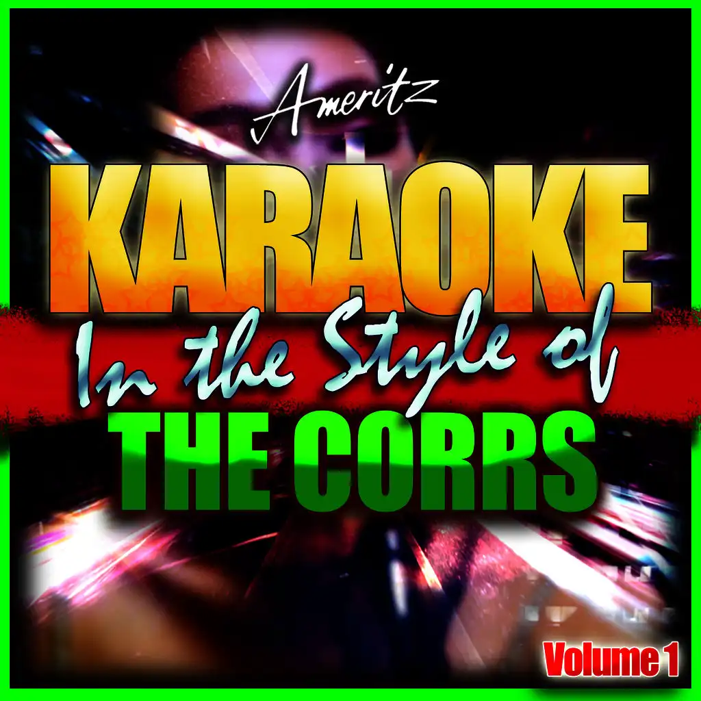 I Never Loved You Anyway (In the Style of The Corrs) [Karaoke Version]