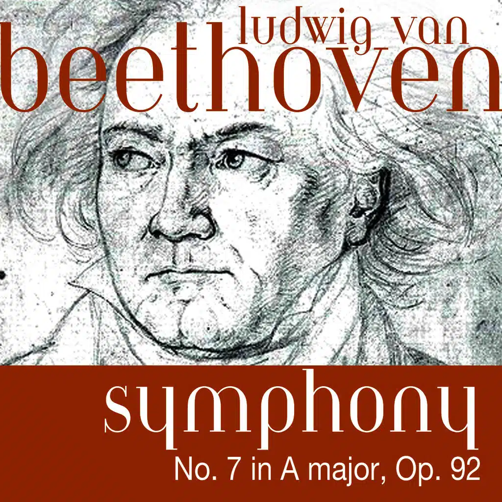 Ludwig van Beethoven: Symphony No. 7 in A major, Op. 92