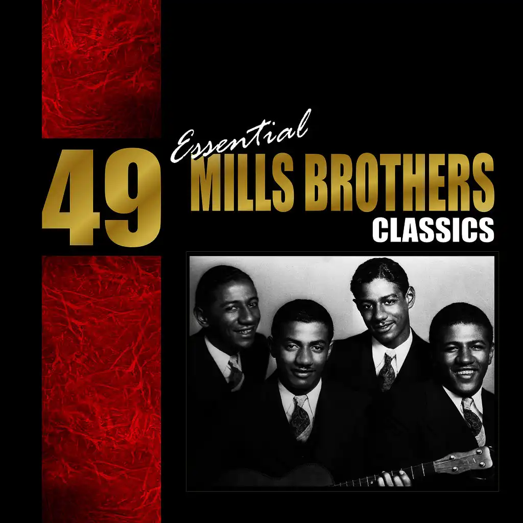 49 Essential Mills Brothers Classics