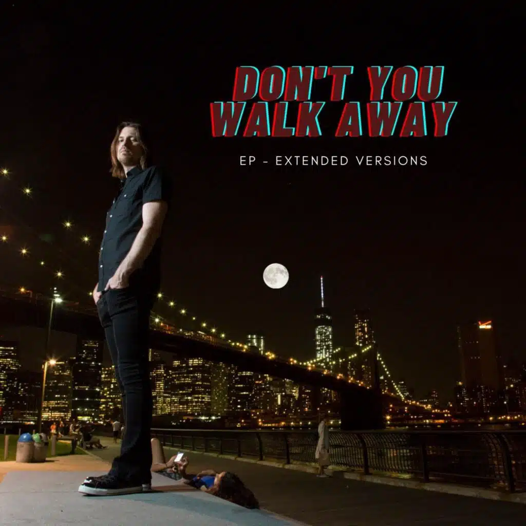 Don't You Walk Away (Remixes)