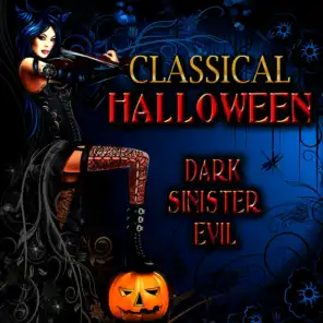 Classical Halloween - Dark, Sinister, Evil