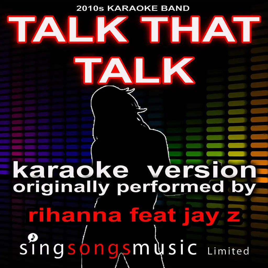 Talk That Talk (Originally Performed By Rihanna) [Karaoke Audio Version]