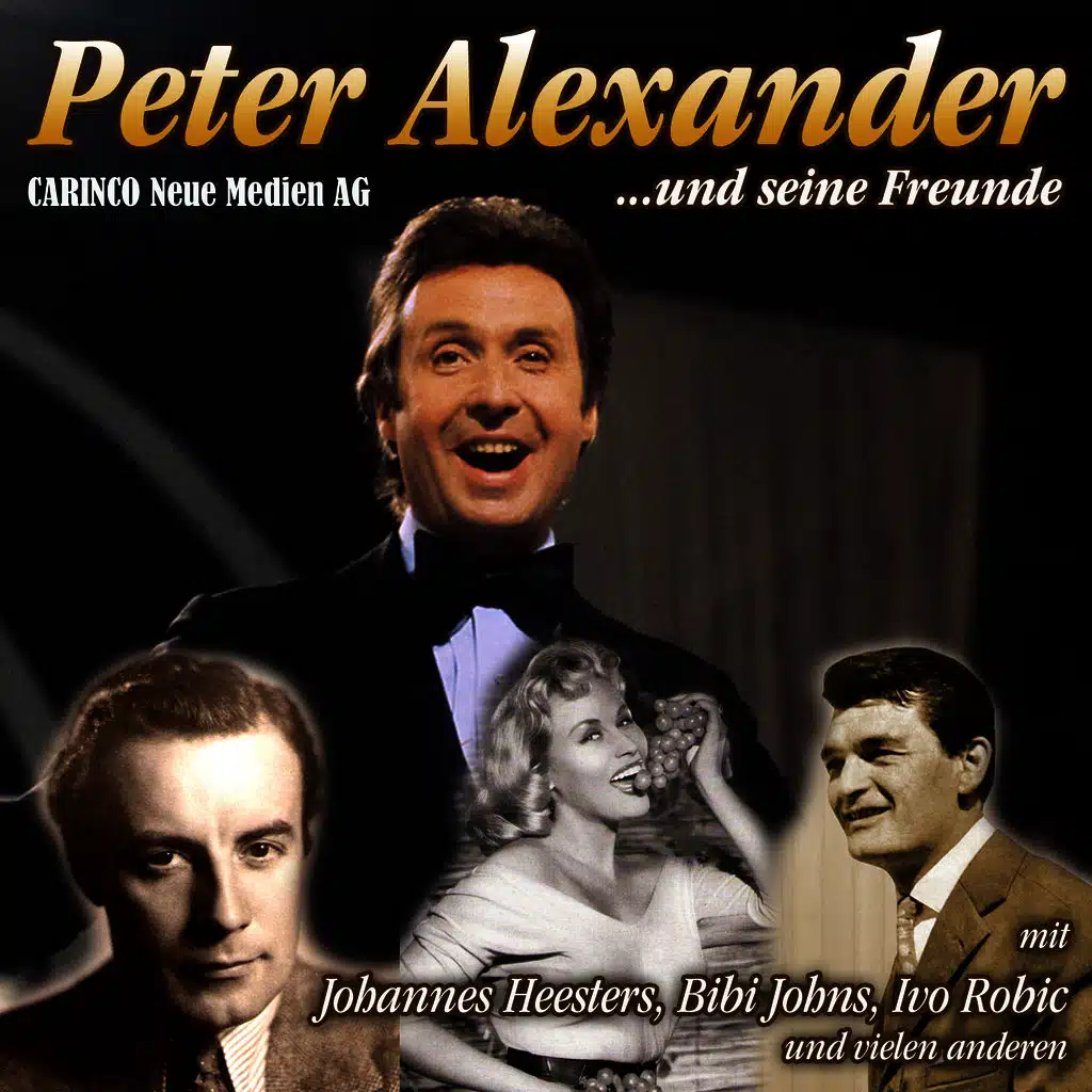 Peter Alexander und seine Freunde (Originalaufnahmen)