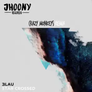 Star Crossed - CraZy M0NKeYs Remix