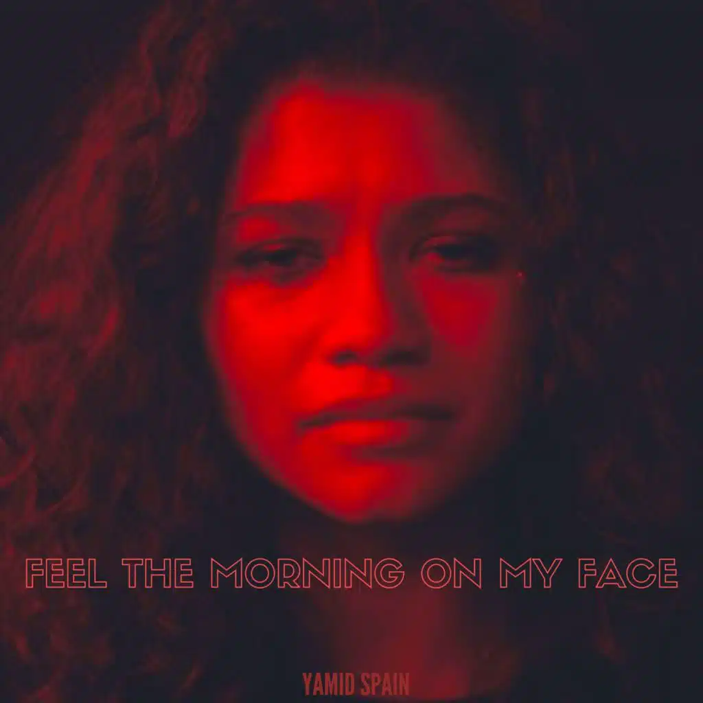 Feel the Morning on My Face