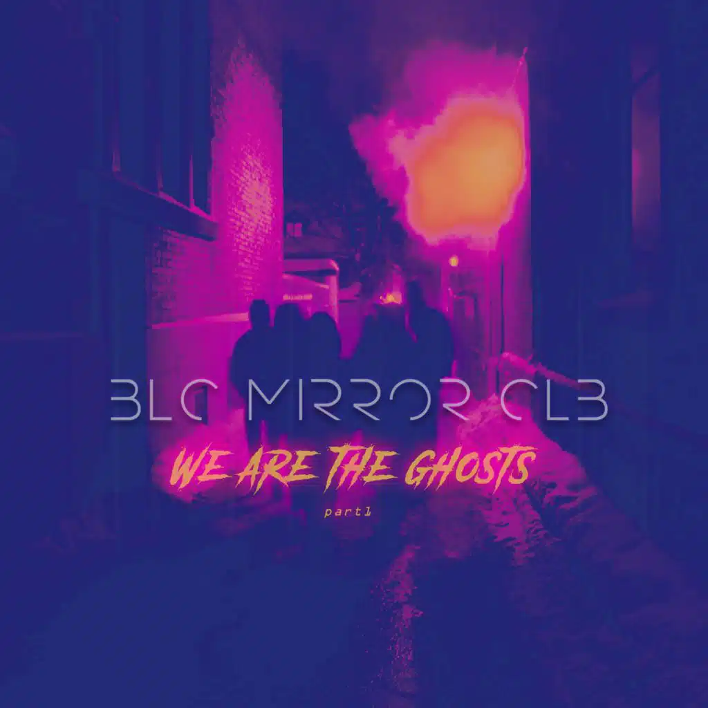 We Are The Ghosts (Part1)
