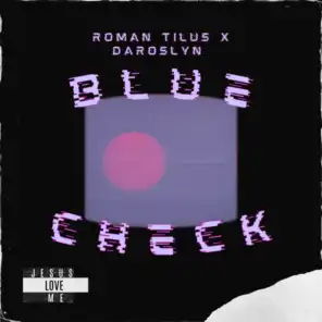 Blue Check (feat. Daroslyn)