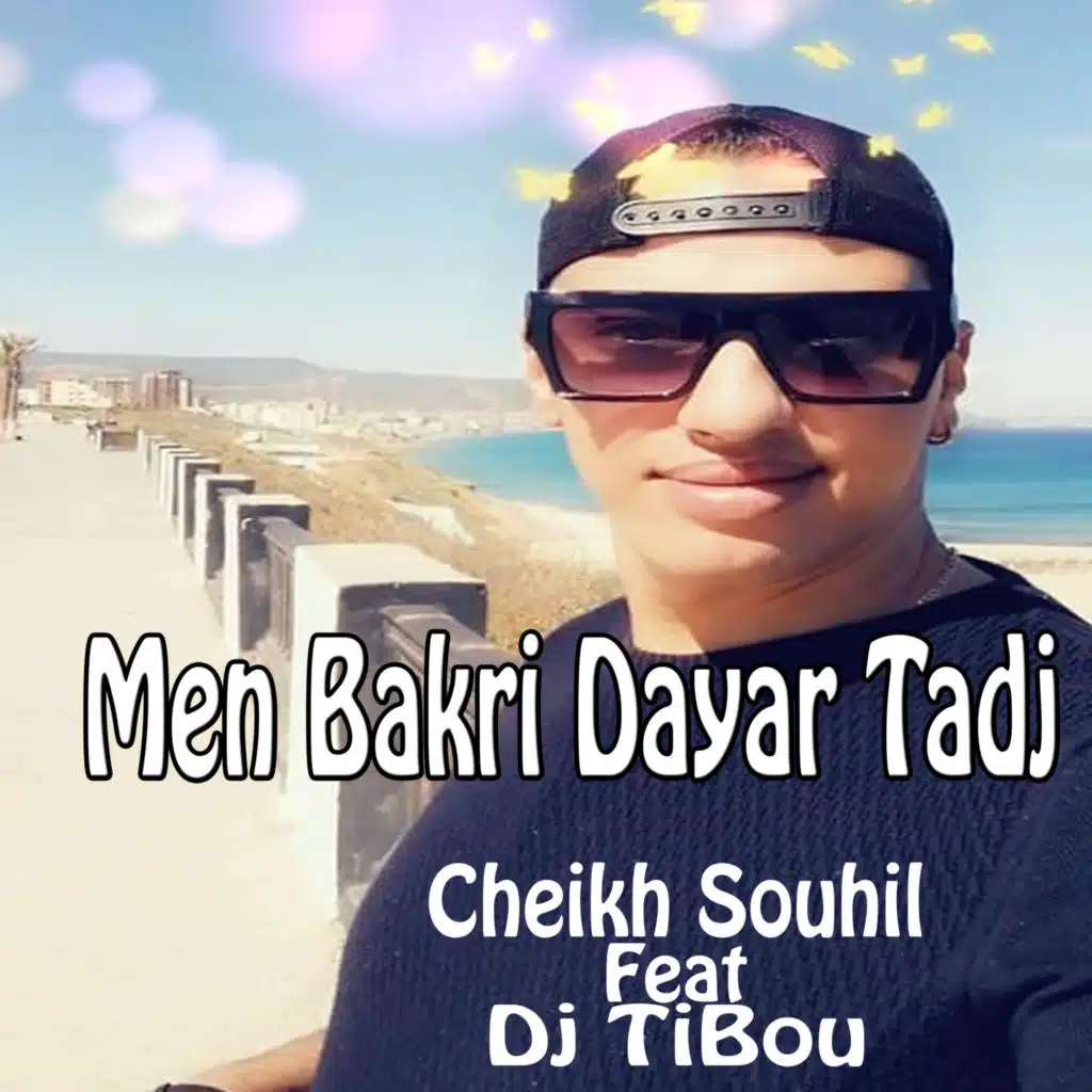 Men Bakri Dayar Tadj (feat. Dj tibou)