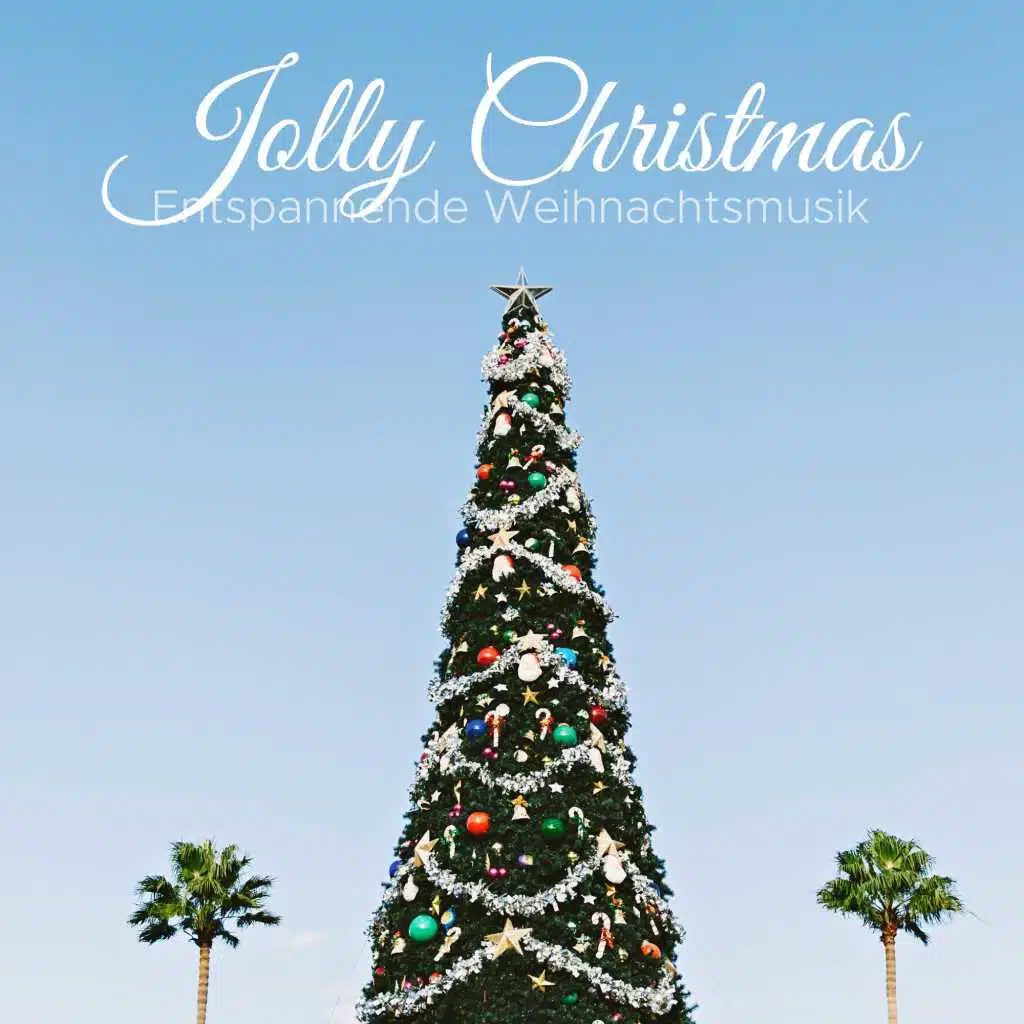 Jolly Christmas - Entspannende Weihnachtsmusik für Familientreffen