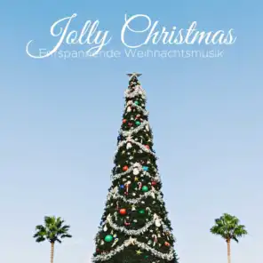 Jolly Christmas - Entspannende Weihnachtsmusik für Familientreffen