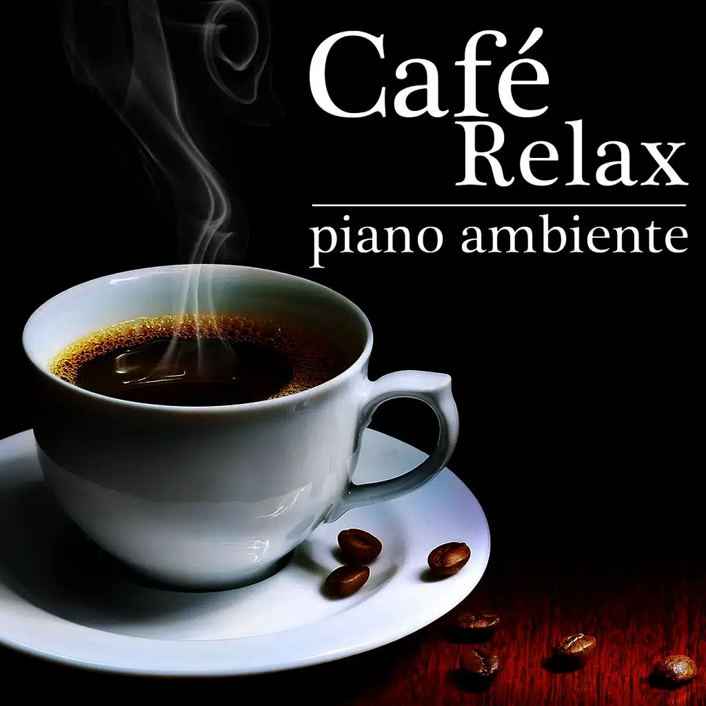 Café Relax. Piano Ambiente
