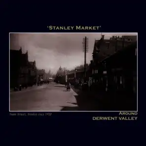 Stanley Market' Around Derwent Valley - The Northumbria Anthology