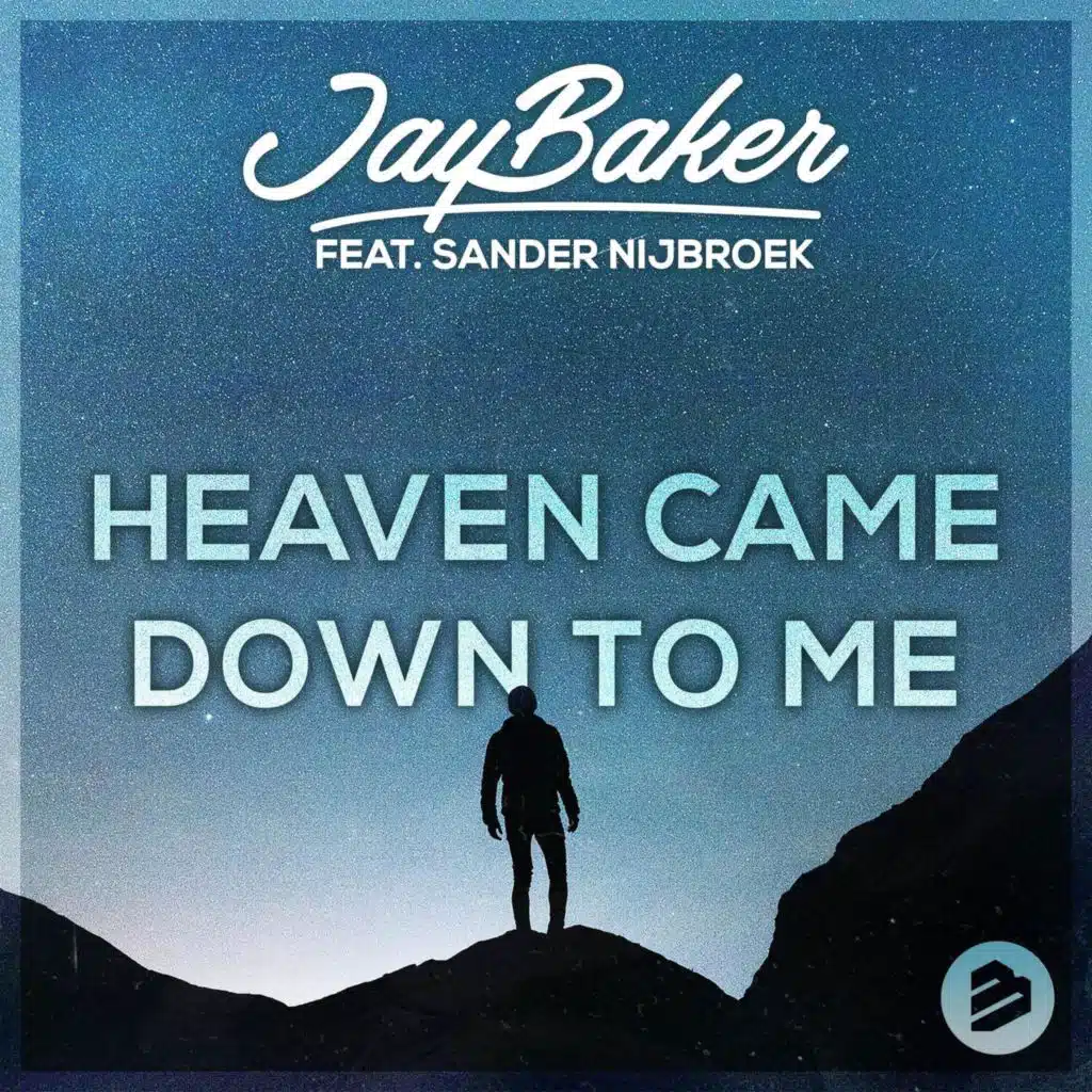 Heaven Came Down To Me feat. Sander Nijbroek