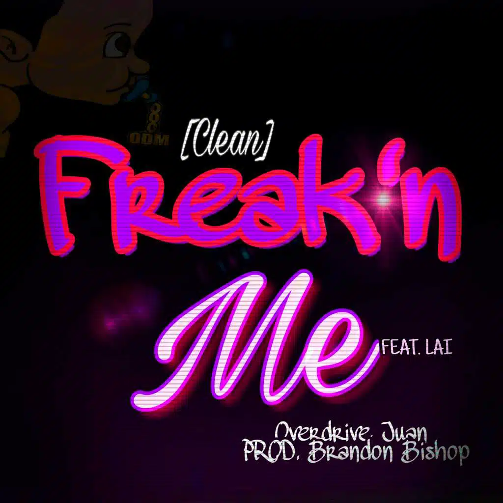 Freak'n Me (feat. Lai) (Clean)