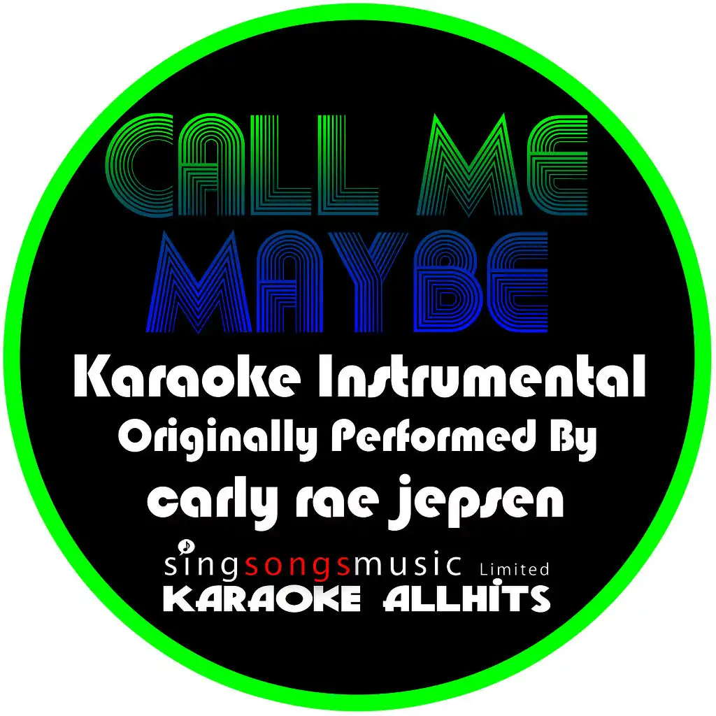 Call Me Maybe (Originally Performed By Carly Rae Jepsen) [Instrumental Version]