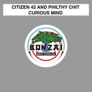 Citizen 42 & Philthy Chit