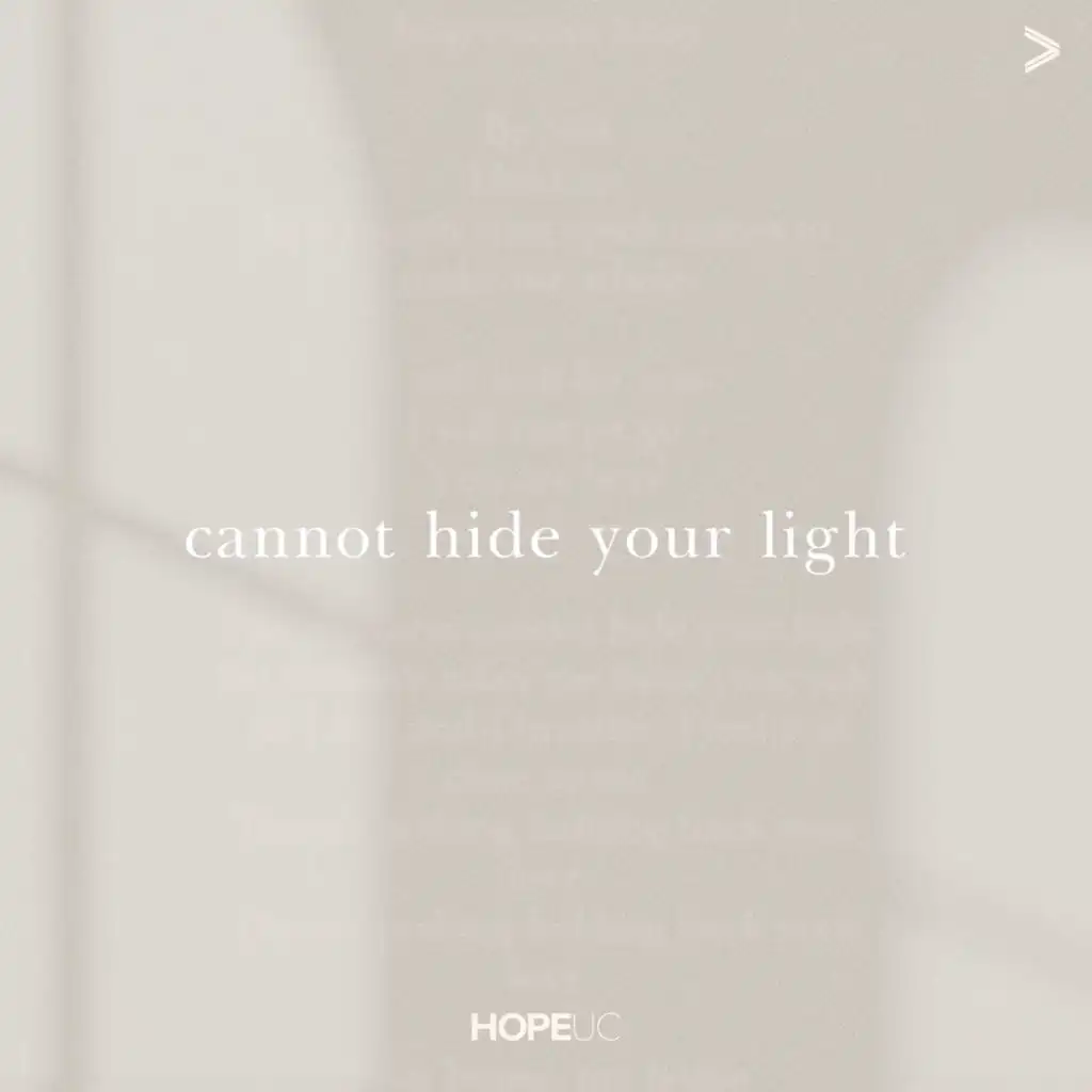 Cannot Hide Your Light