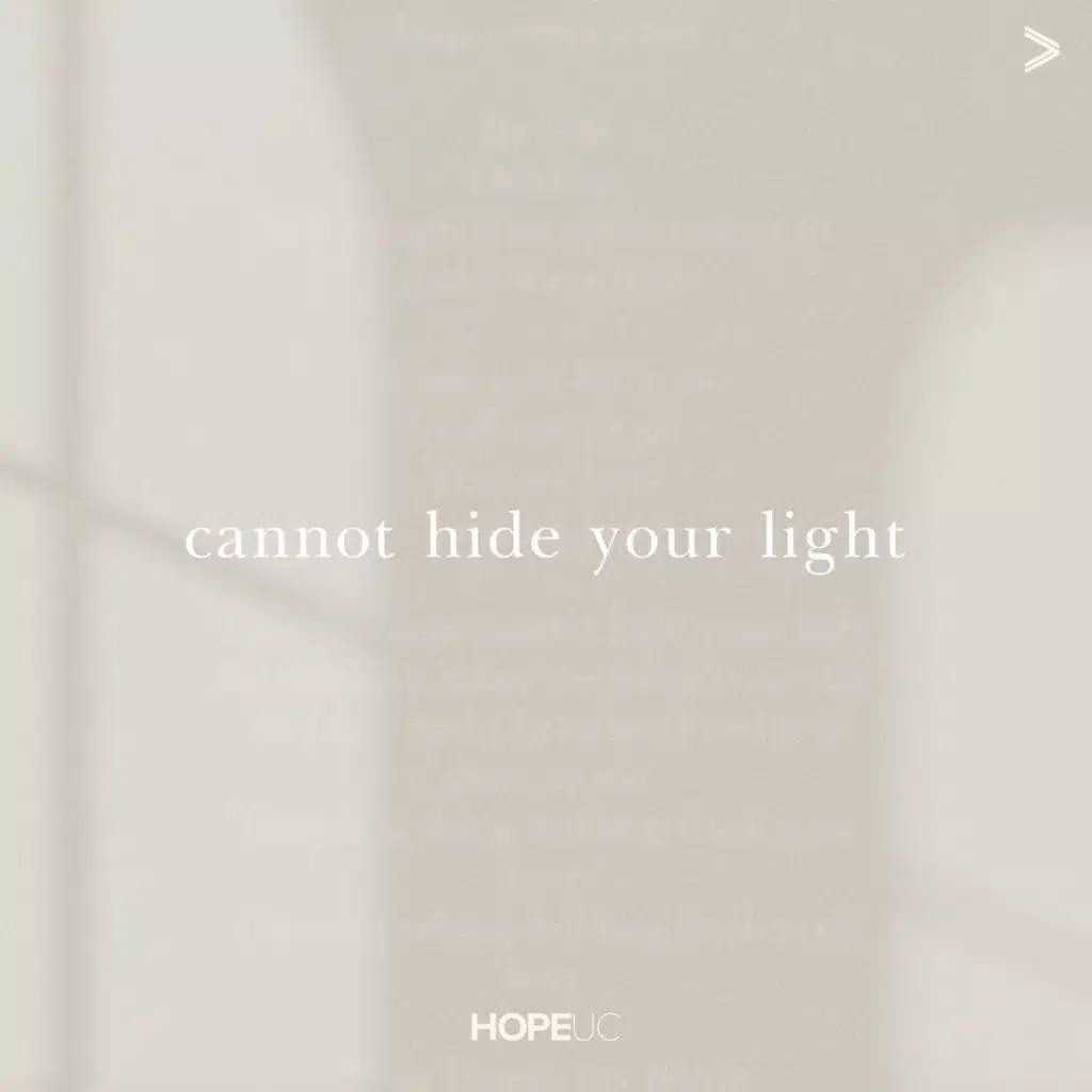 Cannot Hide Your Light