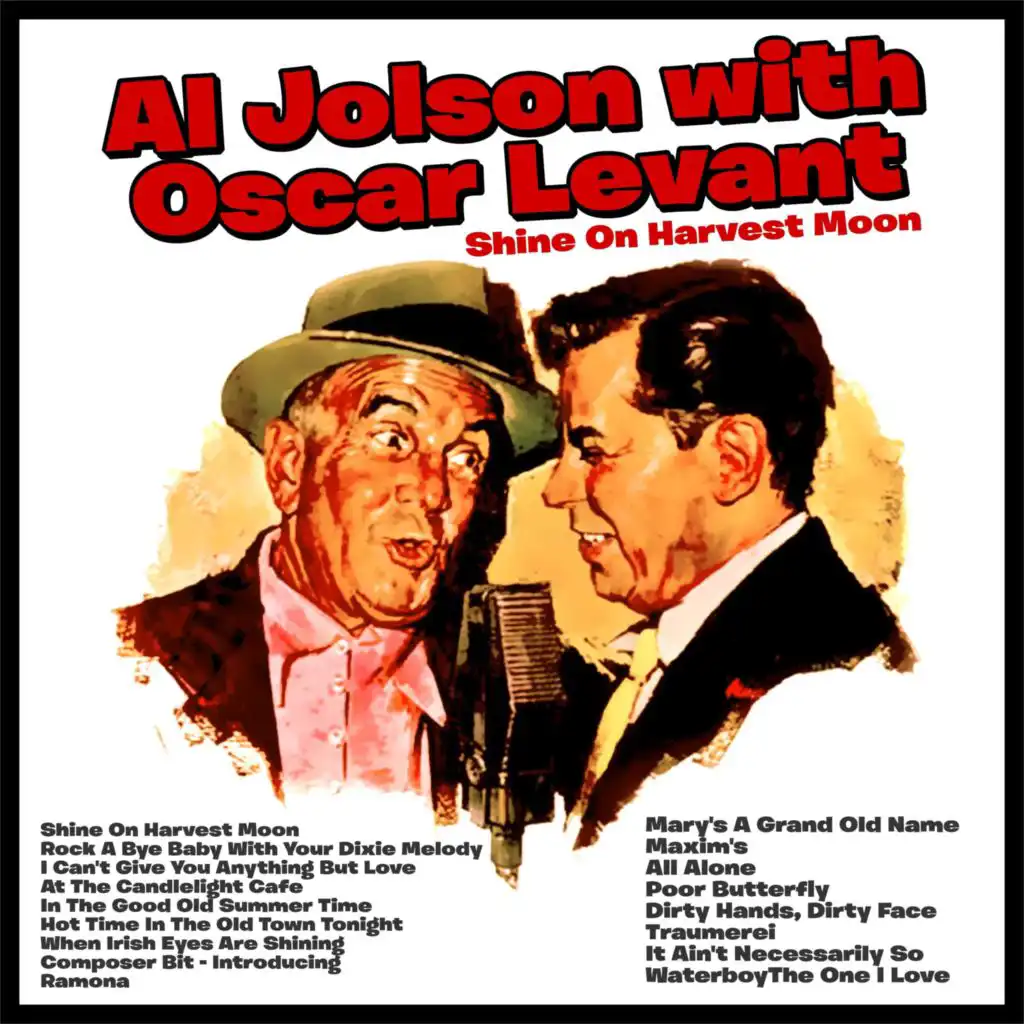 Oscar Levant & Al Jolson