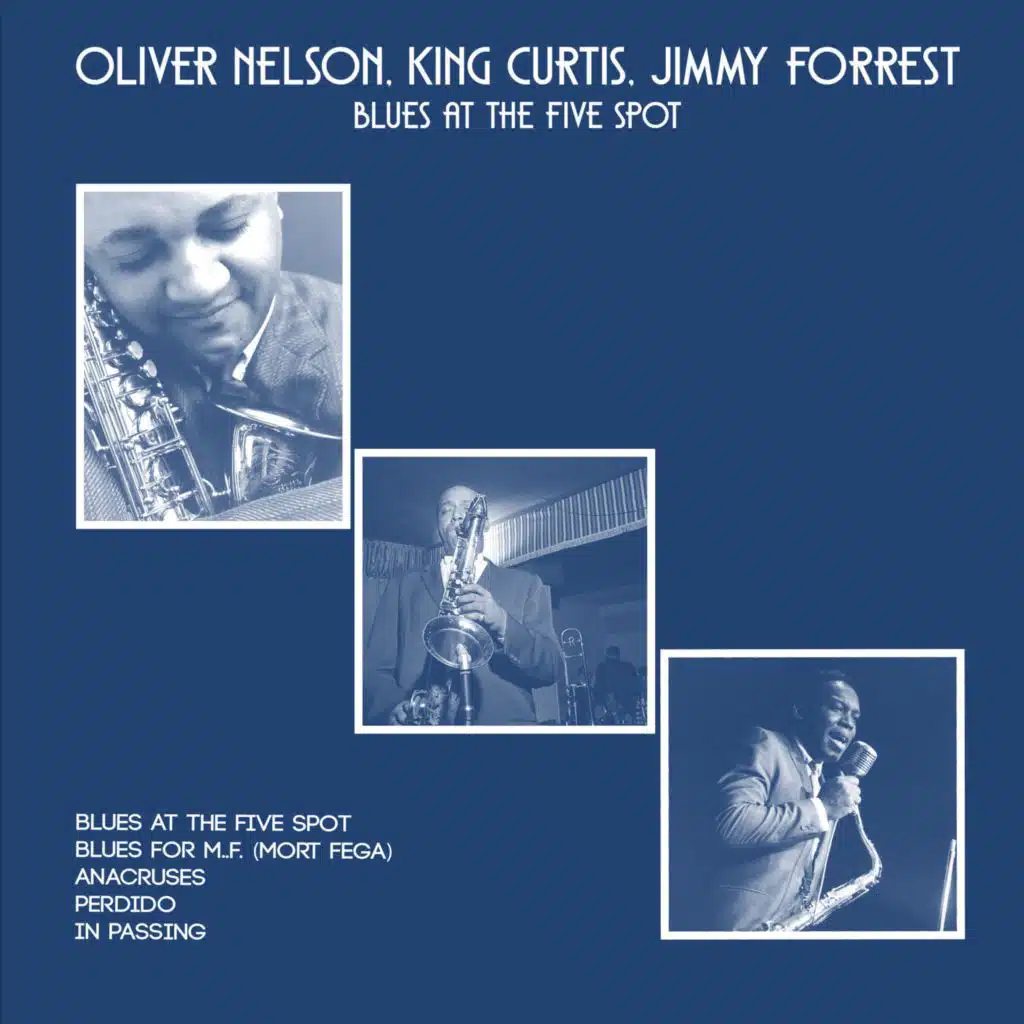 Oliver Nelson, King Curtis, Jimmy Forrest