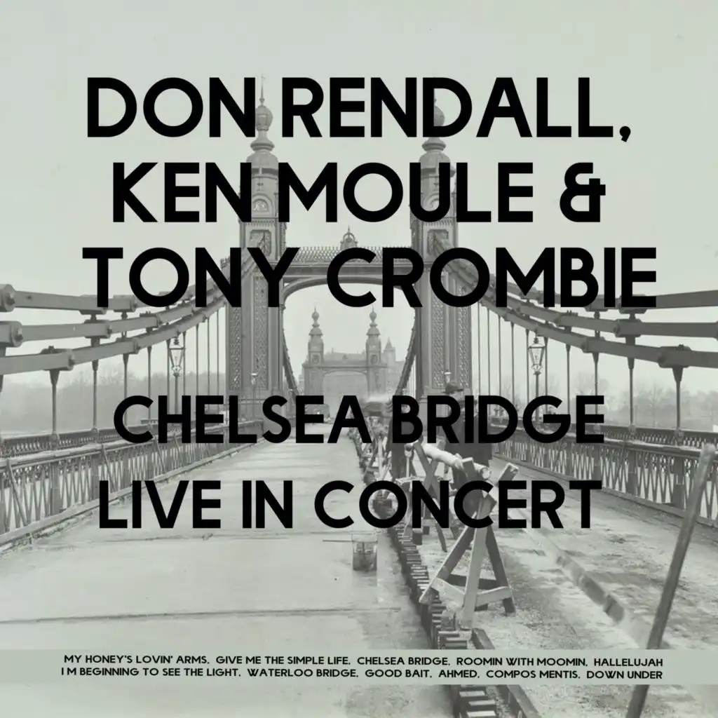 Chelsea Bridge - Live in Concert