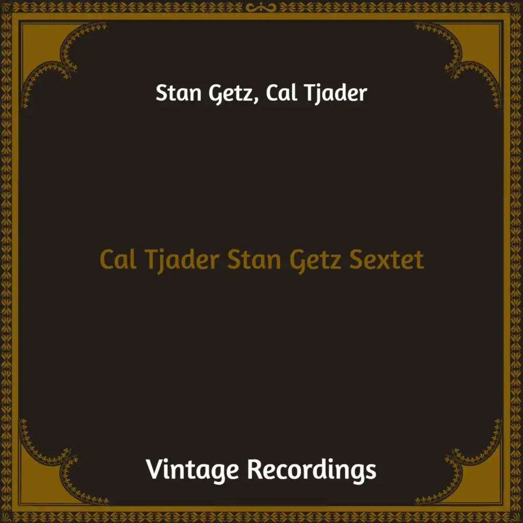 Cal Tjader Stan Getz Sextet (Hq Remastered)