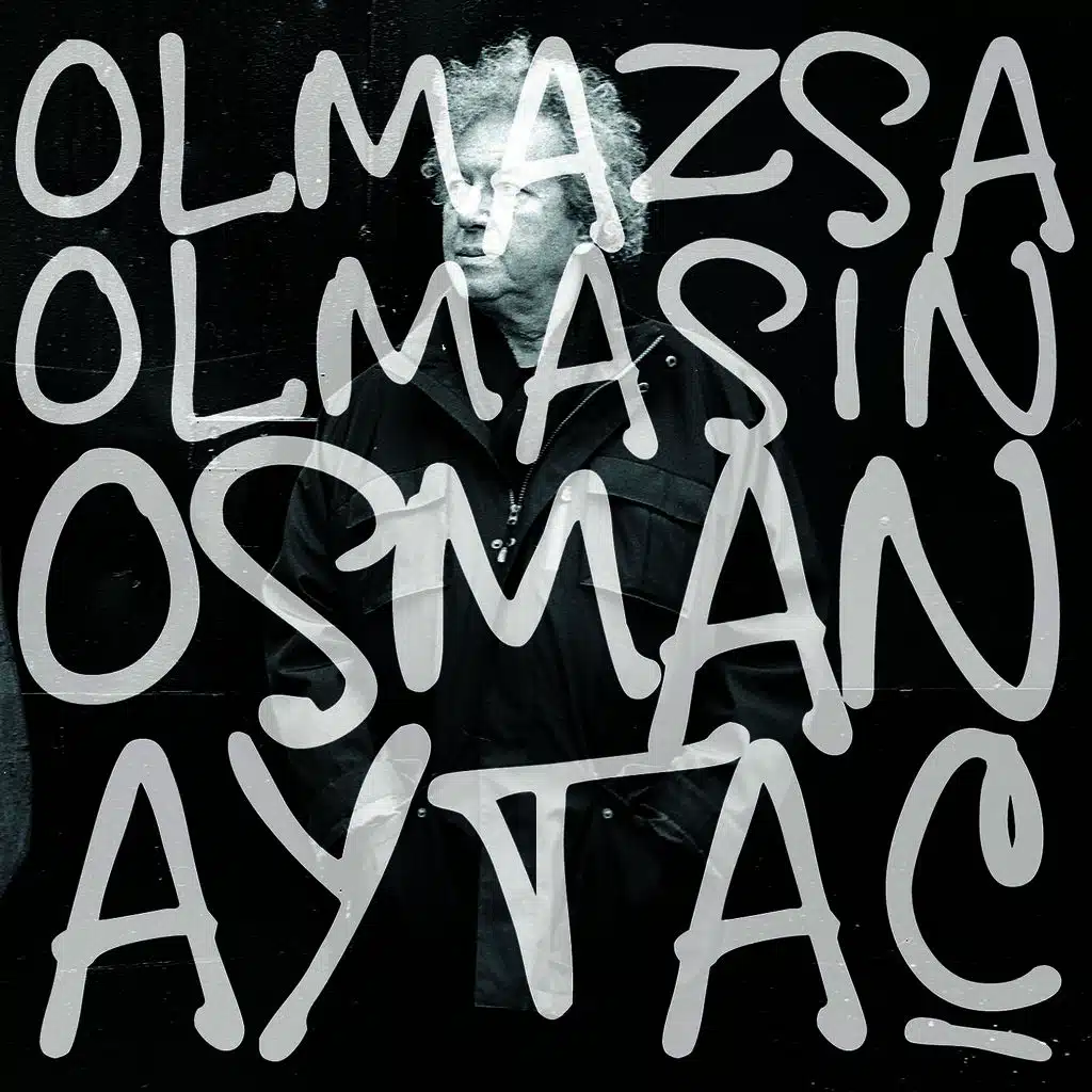 Osman Aytaç - Olmazsa Olmasın