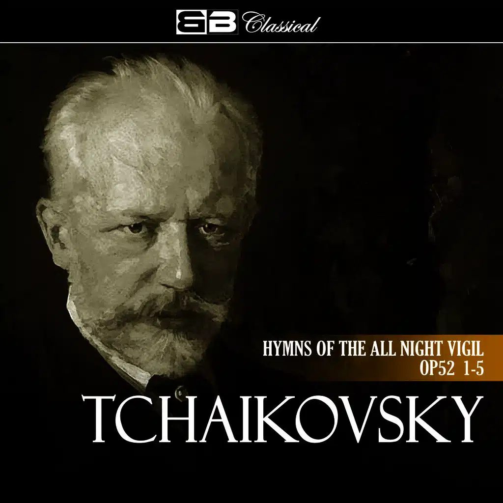 Tchaikovsky Hymns of the All Night Vigil Op 52 1-5