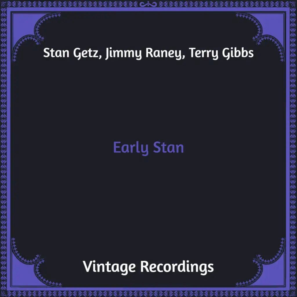 Early Stan (Hq Remastered)