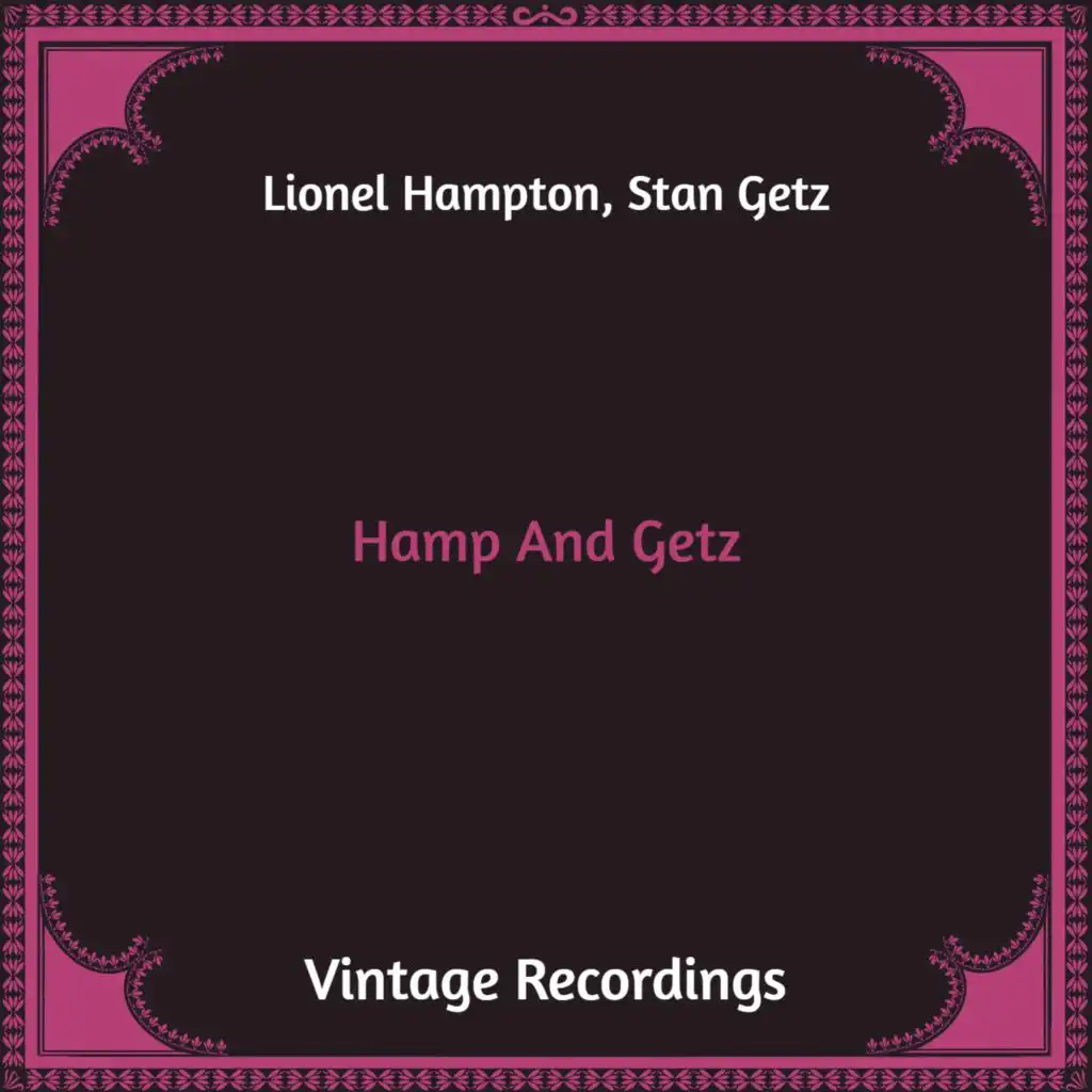 Hamp and Getz (Hq Remastered)