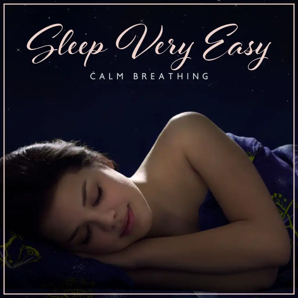 Sleep Very Easy: Calm Breathing Exercise with Sleep Guided Meditation